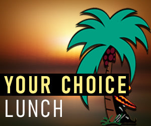 Your Choice Lunch